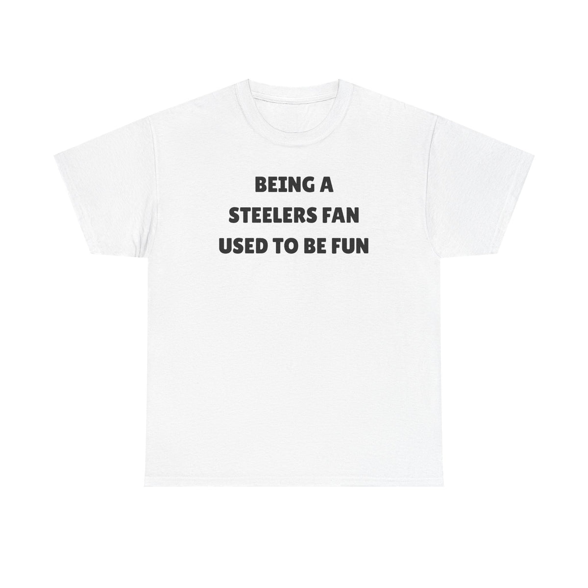 Being a Steelers Fan Used To Be Fun Unisex Heavy Cotton Tee