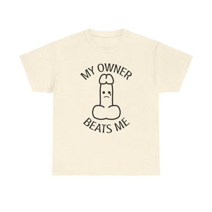 My Owner Beats Me Unisex Heavy Cotton Tee