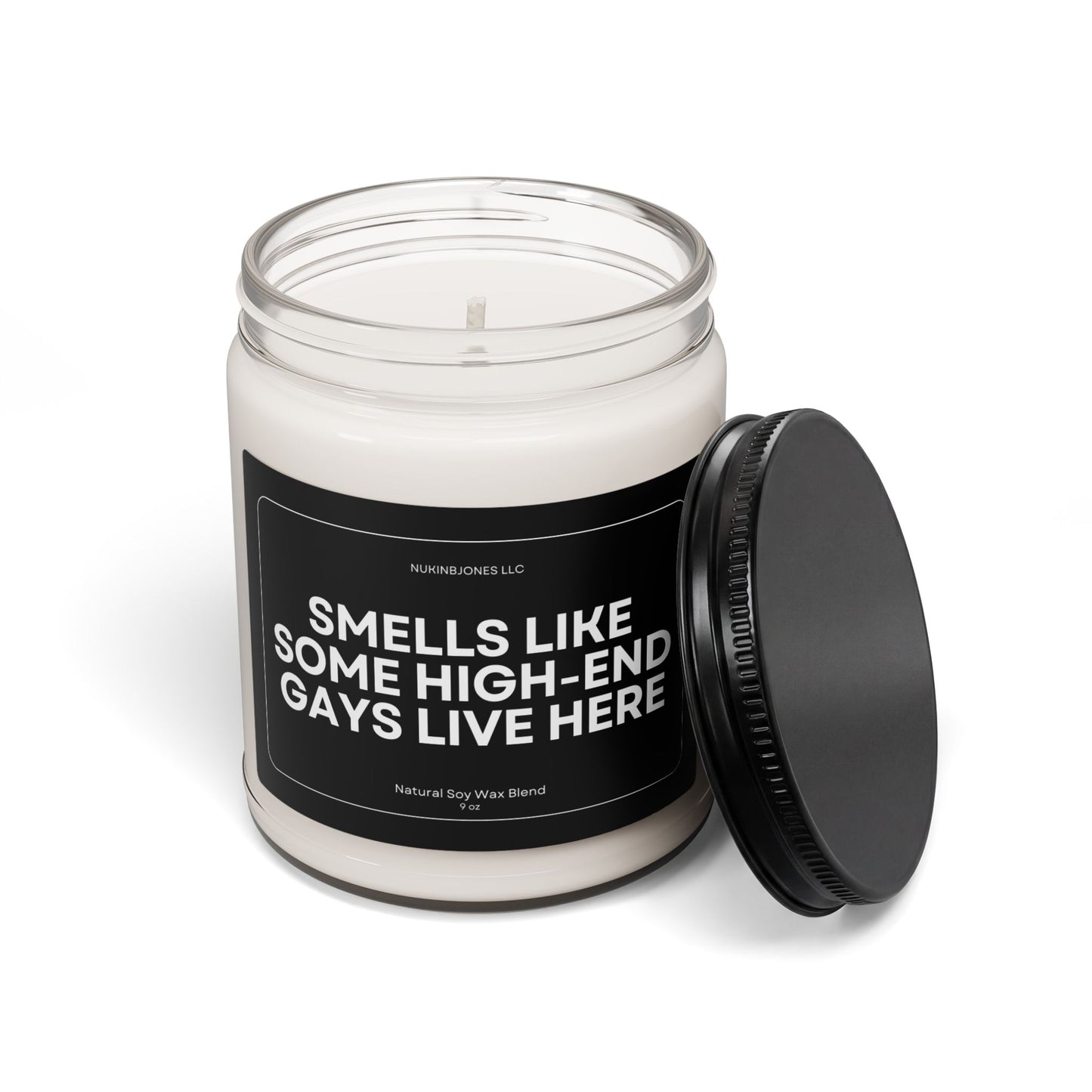Smells Like Some High-End Gays Lives Here Scented Soy Candle 9oz - Eco Friendly - Non Toxic - Reusable Glass Vessel