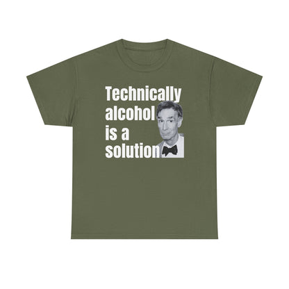Technically Alcohol is a Solution Bill Nye Unisex Heavy Cotton Tee