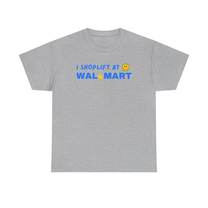 I Shoplift at Walmart Unisex Heavy Cotton Tee