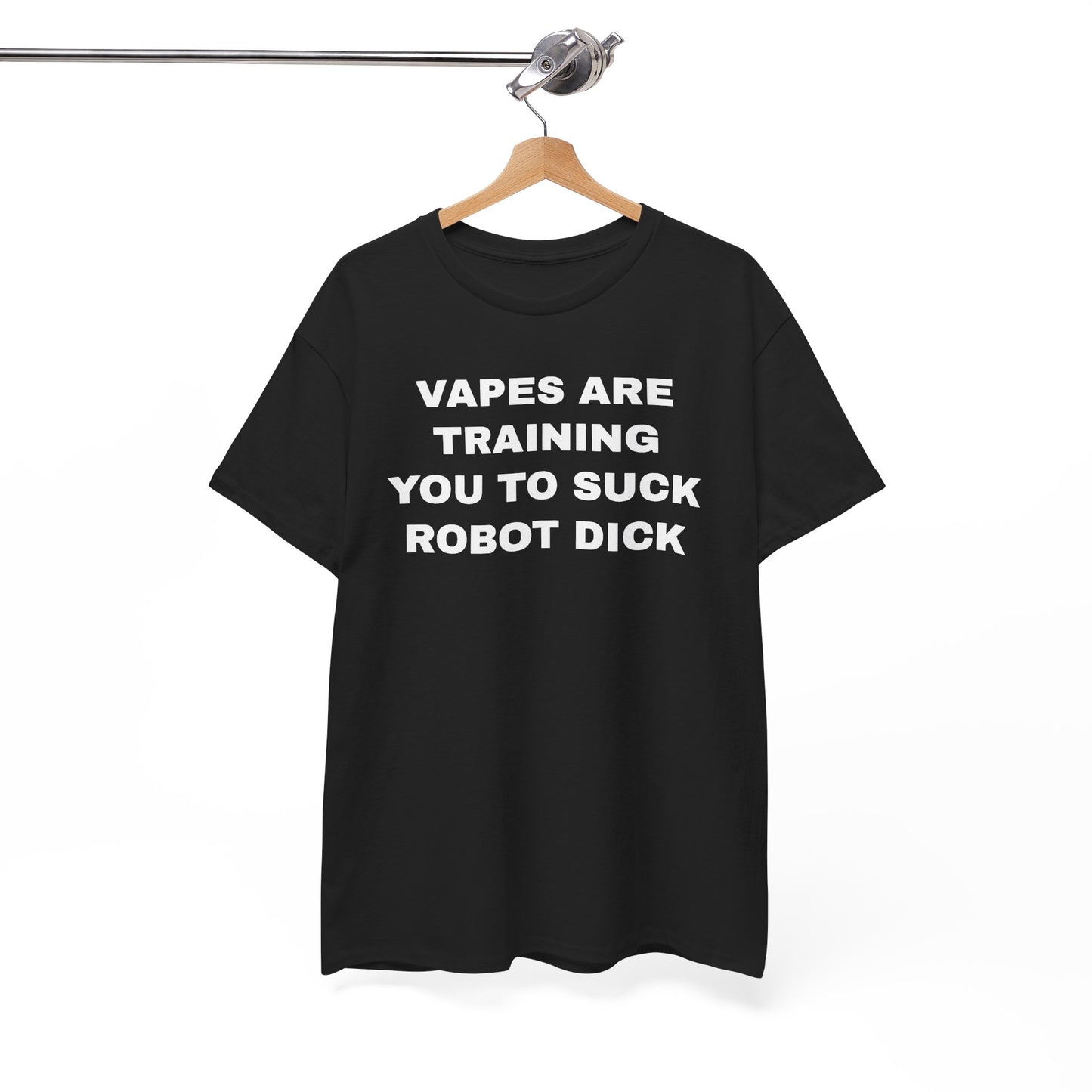 Vapes Are Training You To Suck Robot D*ck Unisex Heavy Cotton Tee