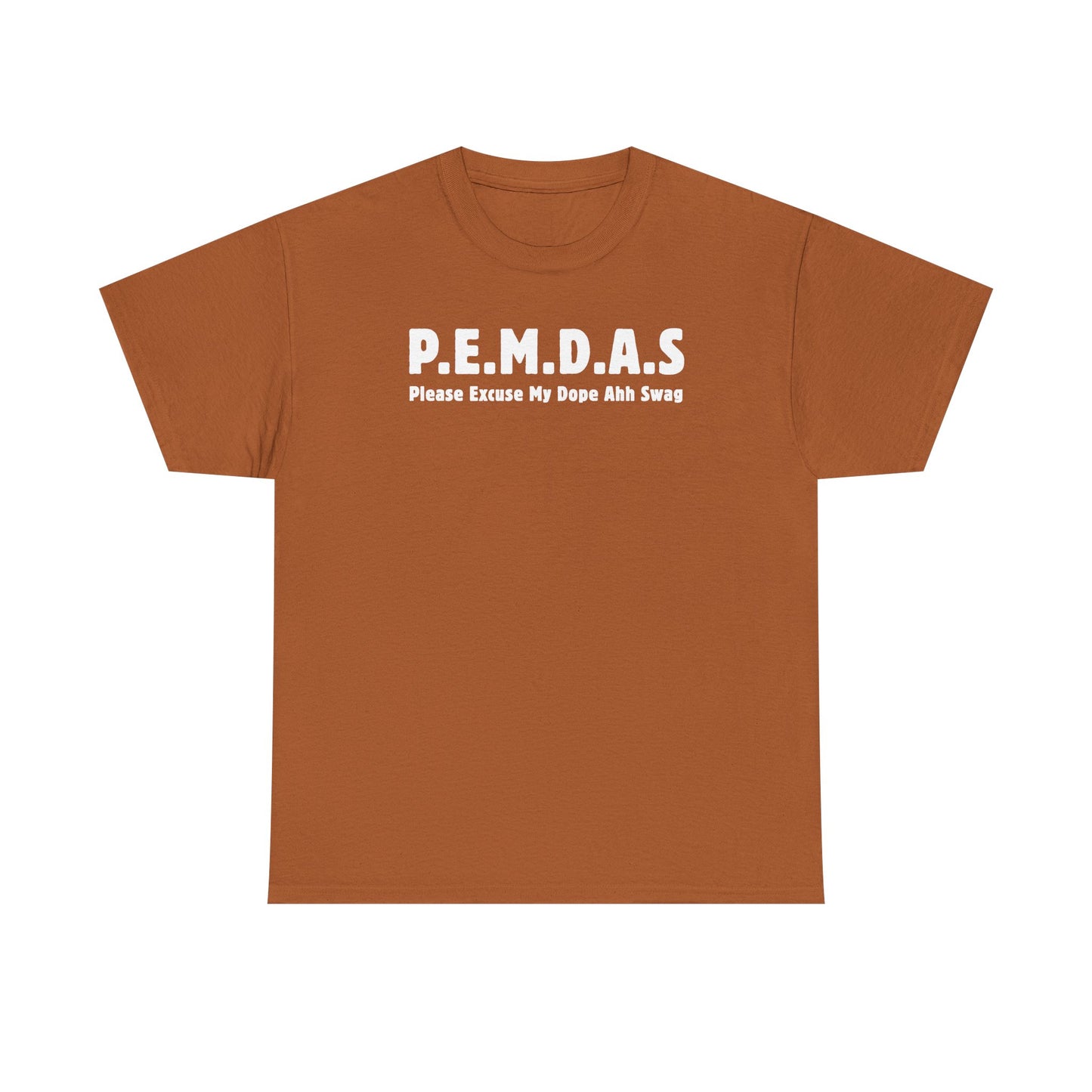 PEMDAS Please Excuse My Dope Ahh Swag Unisex Heavy Cotton Tee