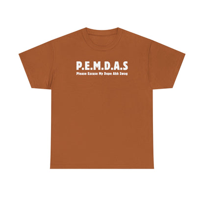 PEMDAS Please Excuse My Dope Ahh Swag Unisex Heavy Cotton Tee