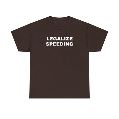 Legalize Speeding Unisex Heavy Cotton Tee