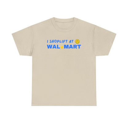I Shoplift at Walmart Unisex Heavy Cotton Tee