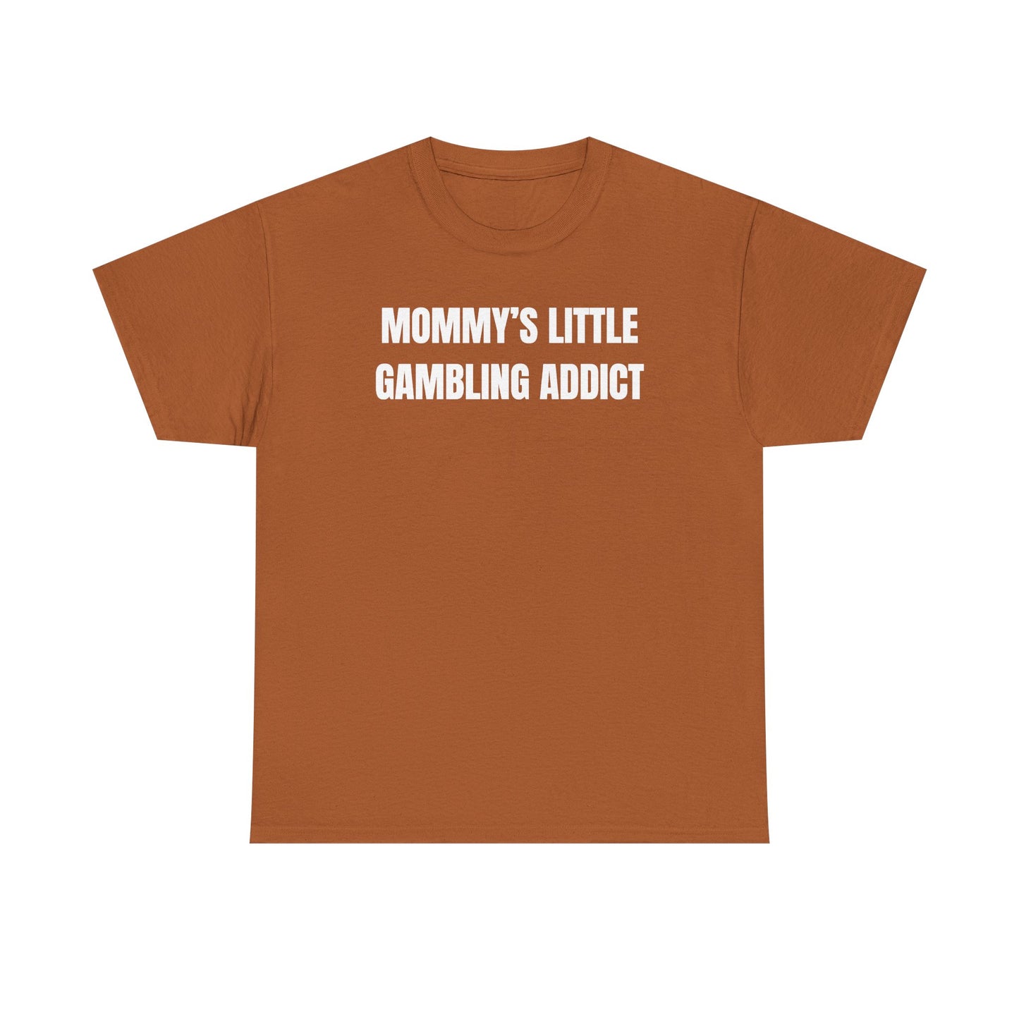Mommy's Little Gambling Addict Unisex Heavy Cotton Tee