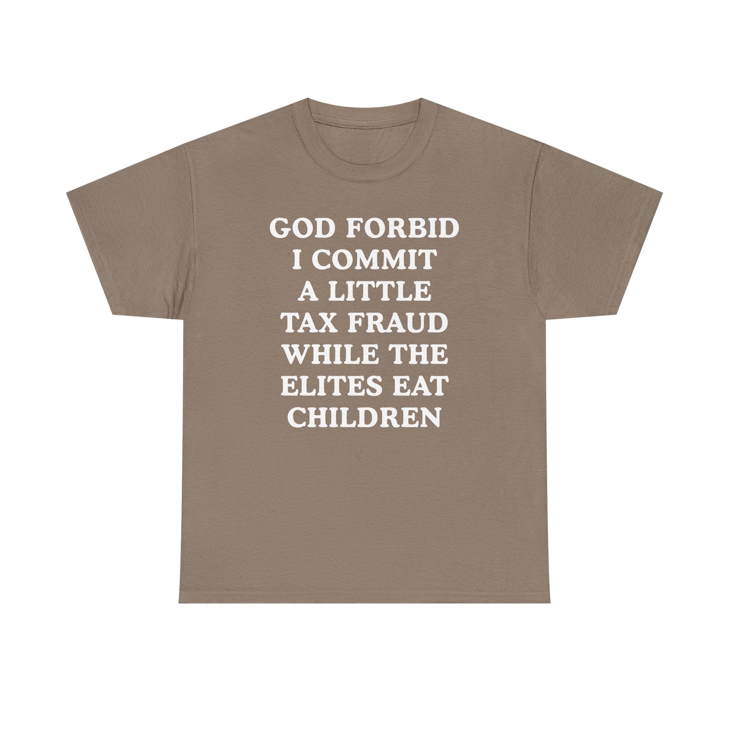 God Forbid I Commit a Little Tax Fraud Unisex Heavy Cotton Tee