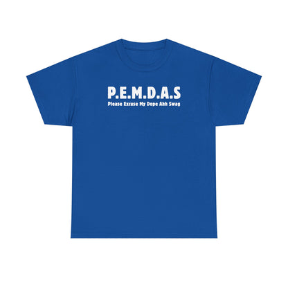 PEMDAS Please Excuse My Dope Ahh Swag Unisex Heavy Cotton Tee