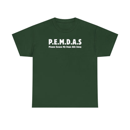PEMDAS Please Excuse My Dope Ahh Swag Unisex Heavy Cotton Tee