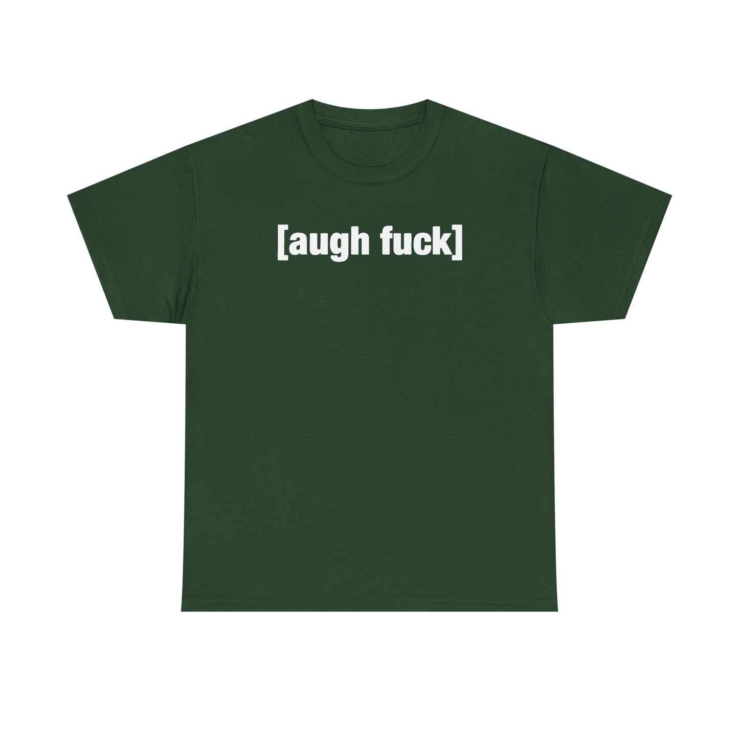 Augh Fuh Unisex Heavy Cotton Tee - Funny Shirt - Joke - TV - Gift for Men and Women