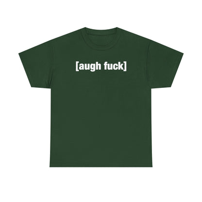 Augh Fuh Unisex Heavy Cotton Tee - Funny Shirt - Joke - TV - Gift for Men and Women