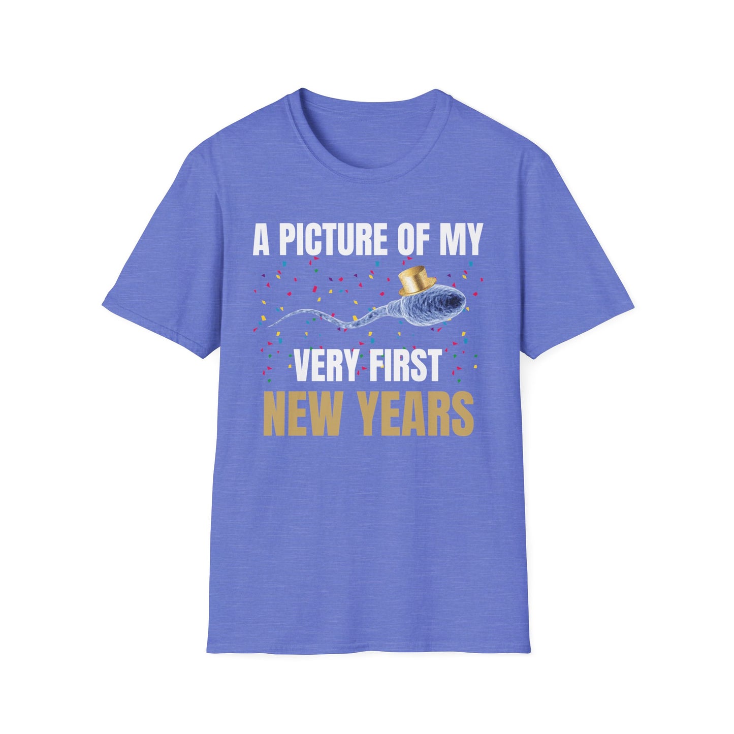A Picture Of My Very First New Years Sperm Unisex Softstyle T Shirt