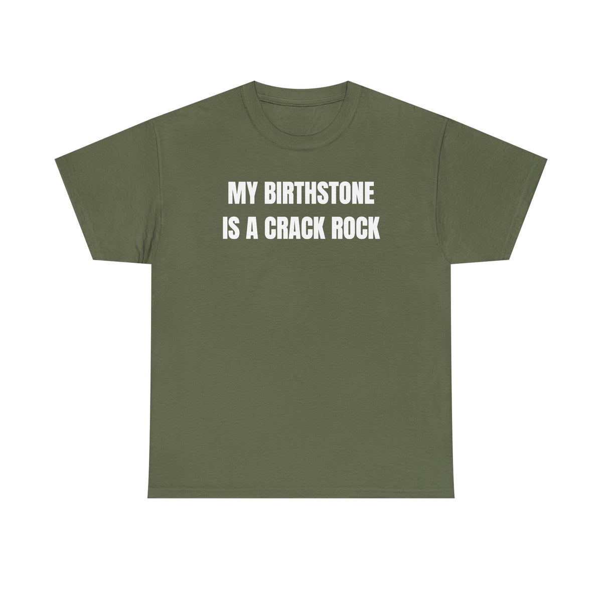 My Birthstone is a Crack Rock Unisex Heavy Cotton Tee