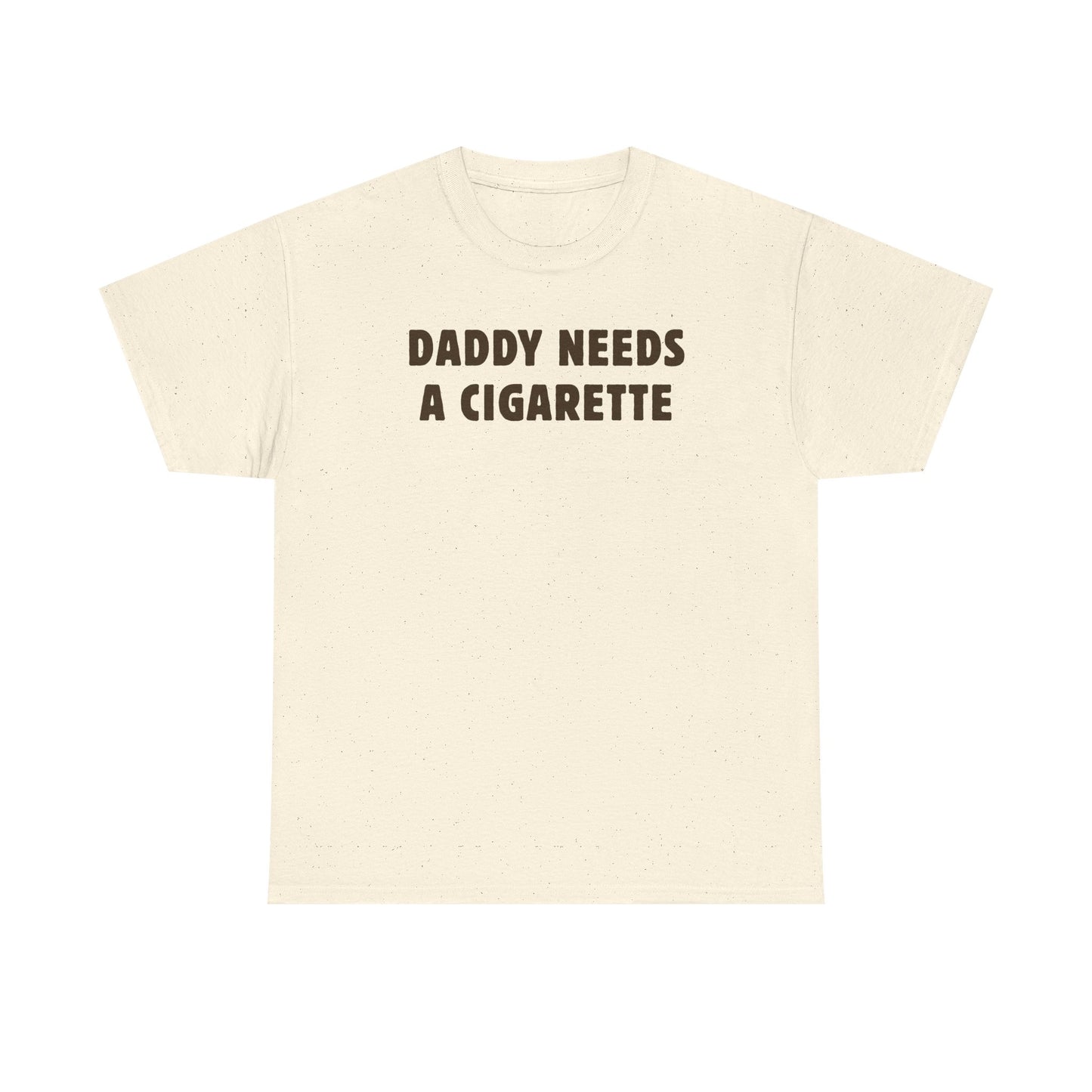 Daddy Needs A Cigarette Unisex Heavy Cotton Tee