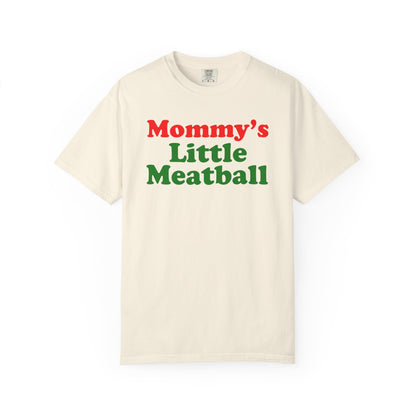 Mommy's Little Meatball Unisex Garment Dyed Comfort Colors T shirt