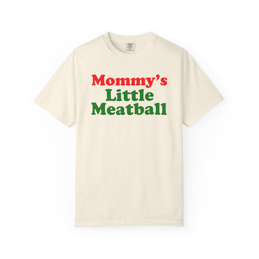 Mommy's Little Meatball Unisex Garment Dyed Comfort Colors T shirt