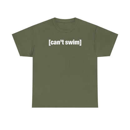 Can't Swim Unisex Heavy Cotton Tee - Funny Shirt - TV - Gift for Men and Women