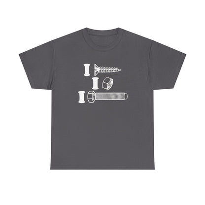 I Screw I Nut I Bolt Unisex Heavy Cotton Tee