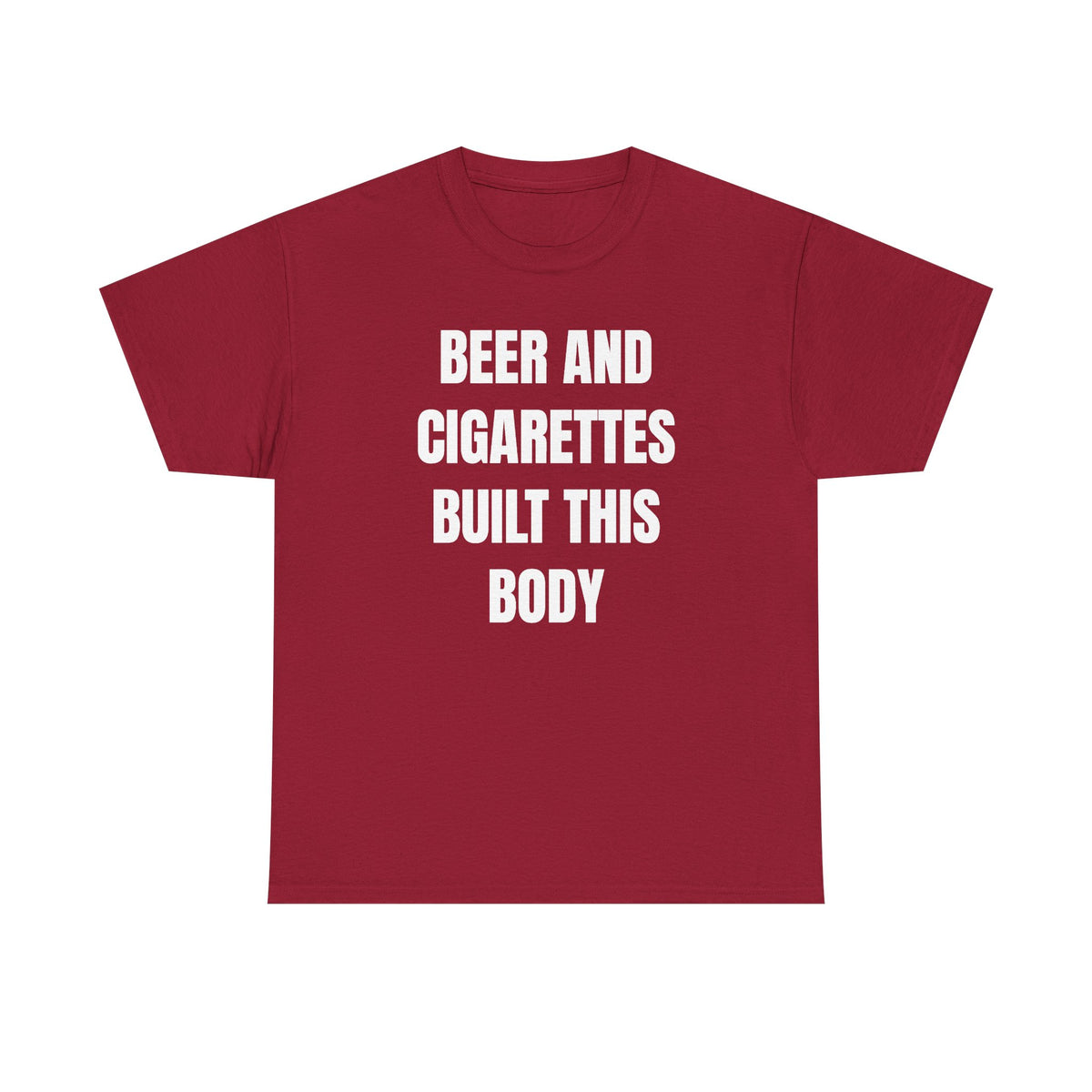 Beer and Cigarettes Built this Body Unisex Heavy Cotton Tee