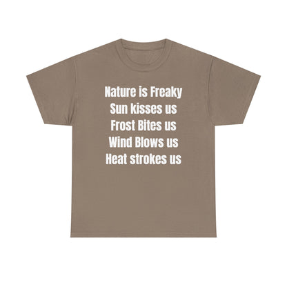 Nature is Freaky Unisex Heavy Cotton Tee