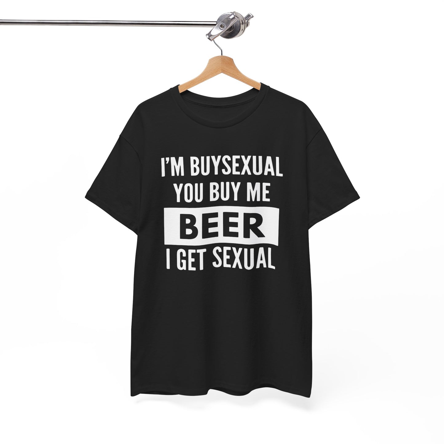 I'm Buysexual You Buy Me Beer I Get Sexual Unisex Heavy Cotton Tee