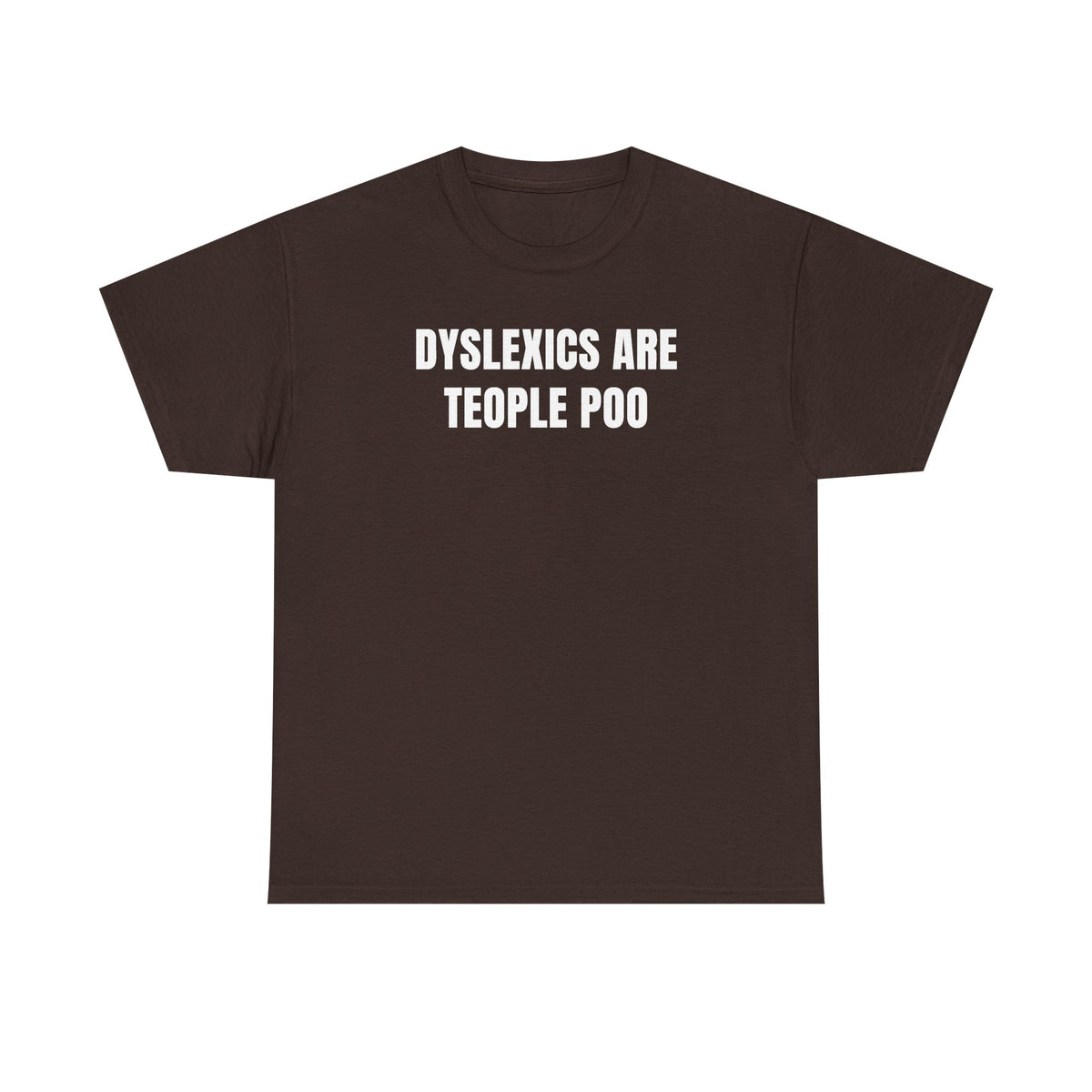 Dyslexics Are Teople Poo Unisex Heavy Cotton Tee