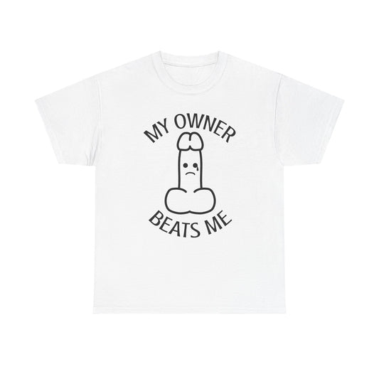 My Owner Beats Me Unisex Heavy Cotton Tee
