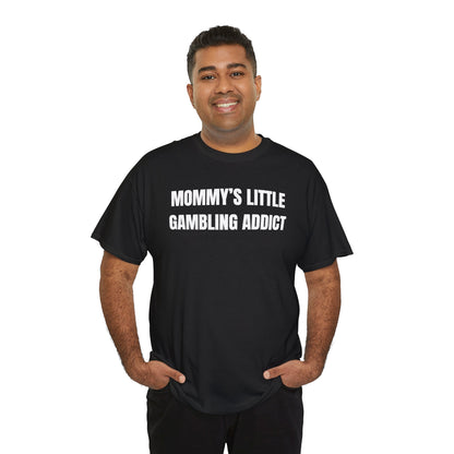 Mommy's Little Gambling Addict Unisex Heavy Cotton Tee