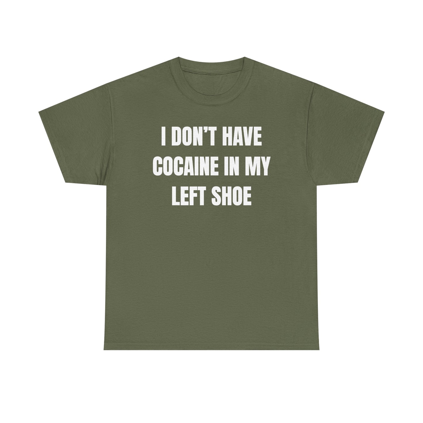 I Don't Have Coke In My Left Shoe Unisex Heavy Cotton Tee