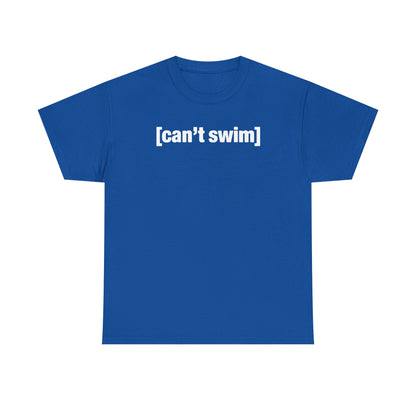 Can't Swim Unisex Heavy Cotton Tee - Funny Shirt - TV - Gift for Men and Women
