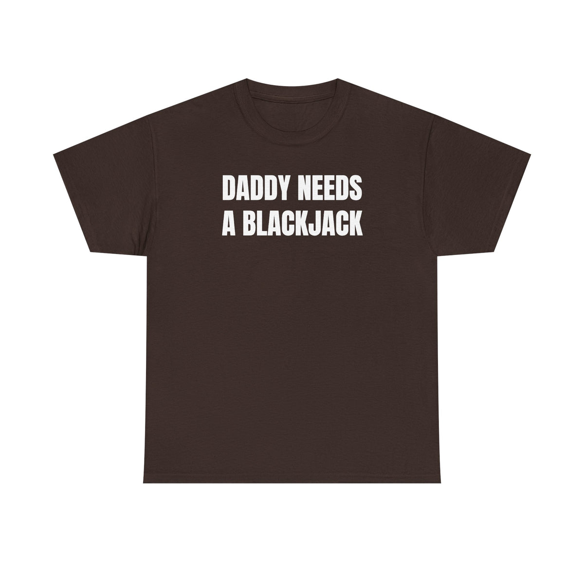 Daddy Needs A Blackjack Unisex Heavy Cotton Tee