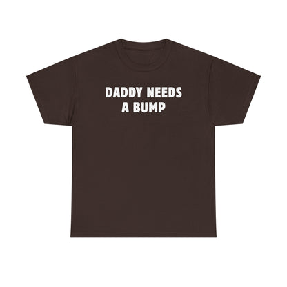 Daddy Needs A Bump Unisex Heavy Cotton Tee