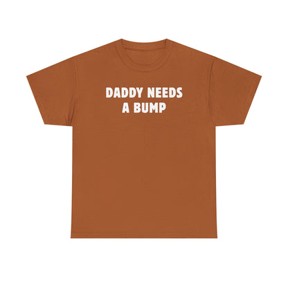 Daddy Needs A Bump Unisex Heavy Cotton Tee