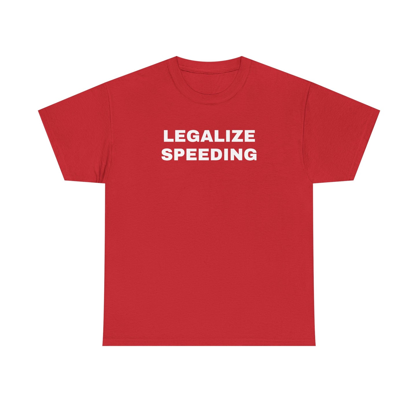 Legalize Speeding Unisex Heavy Cotton Tee