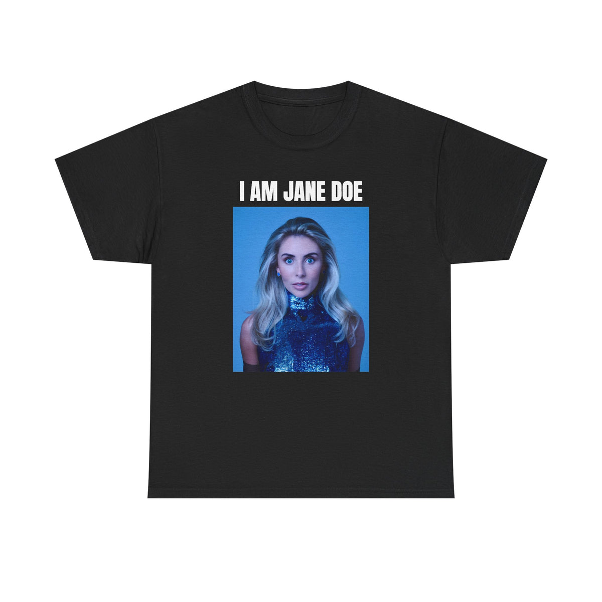 I Am Jane Doe Bonnie Unisex Heavy Cotton Tee