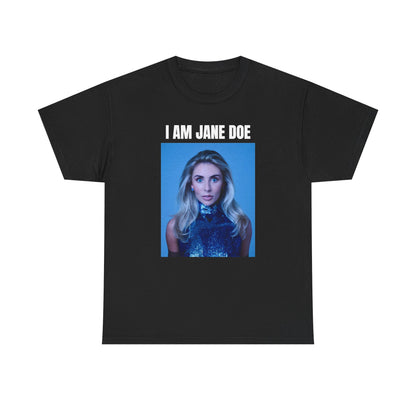 I Am Jane Doe Bonnie Unisex Heavy Cotton Tee