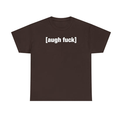 Augh Fuh Unisex Heavy Cotton Tee - Funny Shirt - Joke - TV - Gift for Men and Women