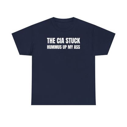 The CIA Stuck Hummus Up My Ass Unisex Heavy Cotton Tee