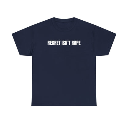 Regret Isn't Rape Unisex Heavy Cotton Tee
