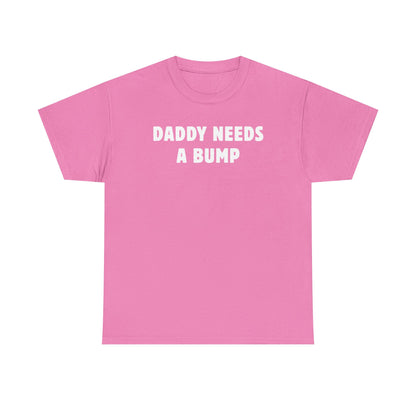 Daddy Needs A Bump Unisex Heavy Cotton Tee
