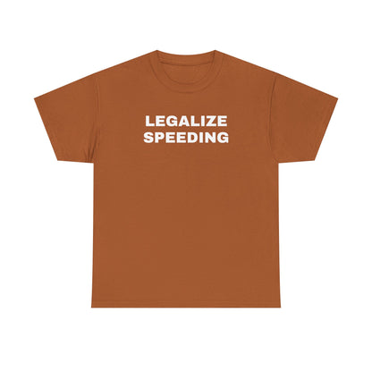 Legalize Speeding Unisex Heavy Cotton Tee