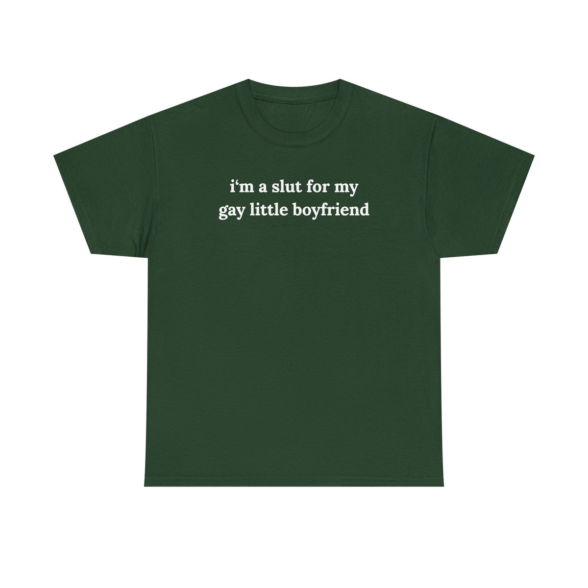 I'm a Slut For My Gay Little Boyfriend Unisex Heavy Cotton Tee