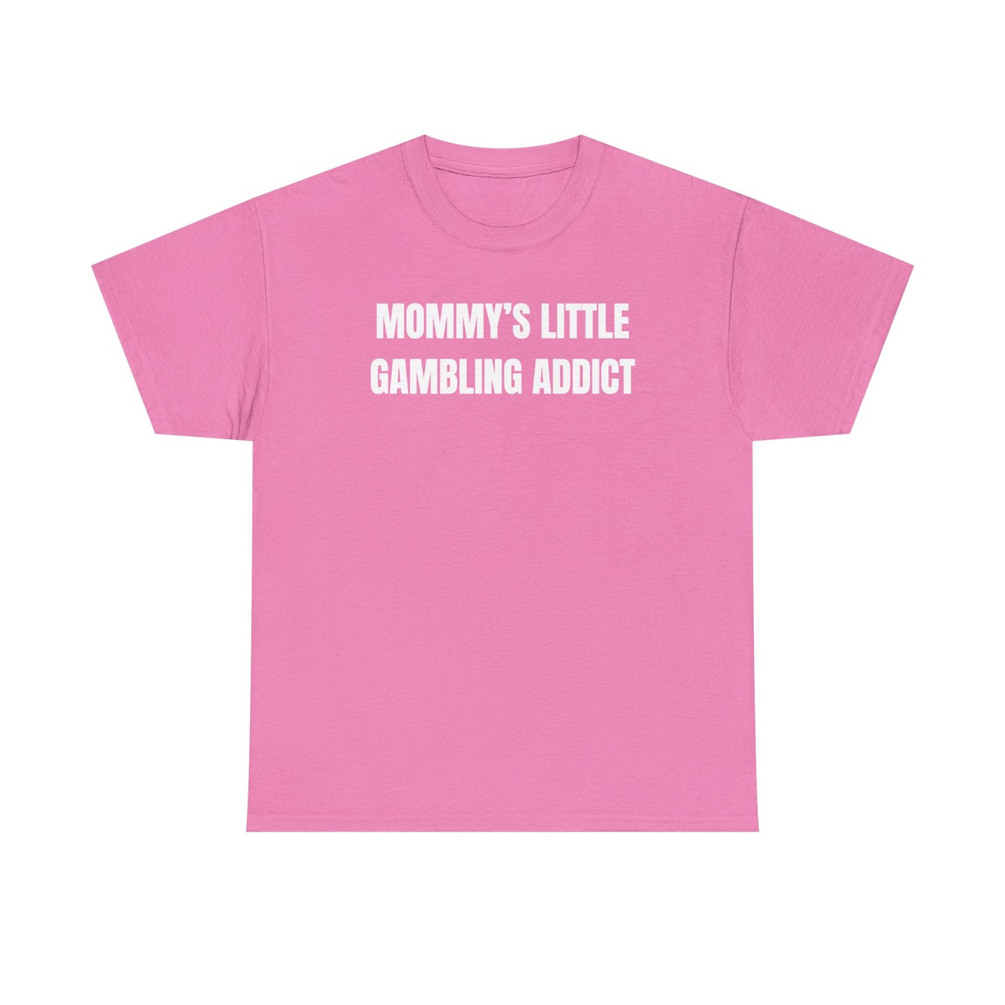 Mommy's Little Gambling Addict Unisex Heavy Cotton Tee