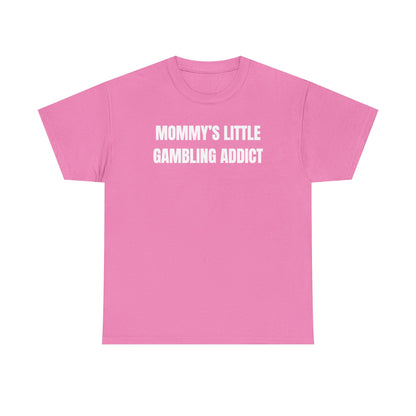 Mommy's Little Gambling Addict Unisex Heavy Cotton Tee