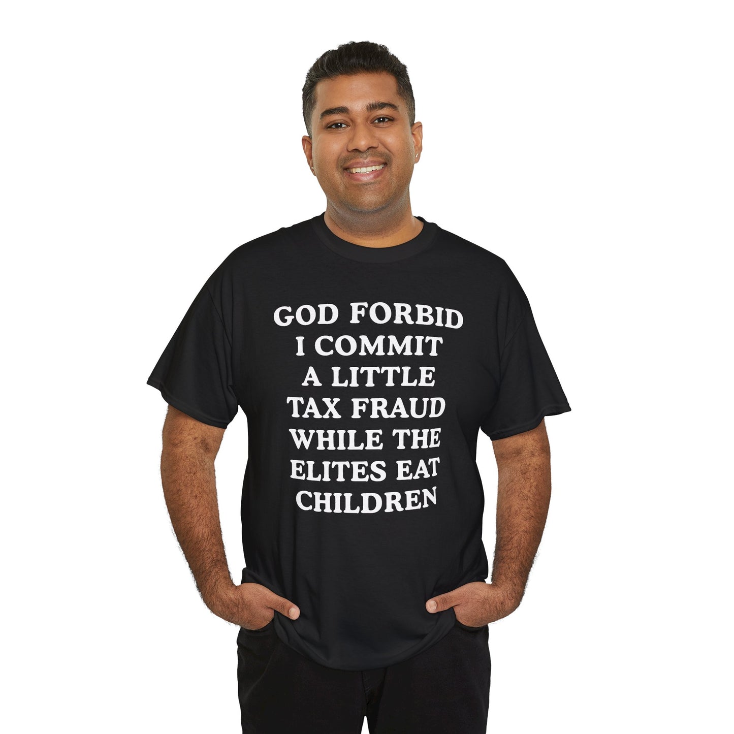 God Forbid I Commit a Little Tax Fraud Unisex Heavy Cotton Tee