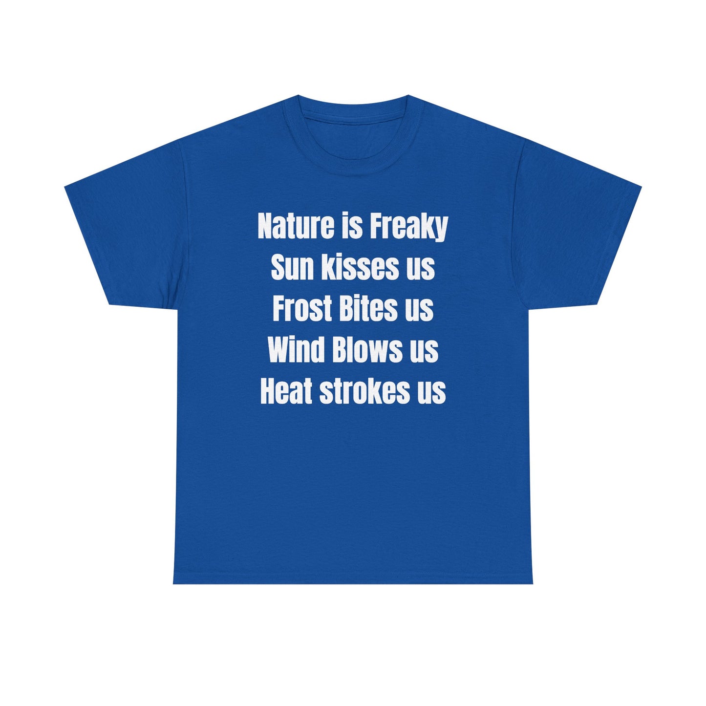 Nature is Freaky Unisex Heavy Cotton Tee