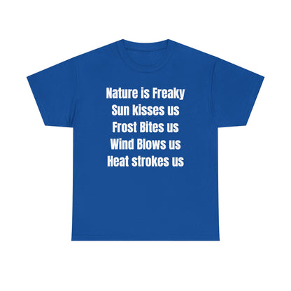 Nature is Freaky Unisex Heavy Cotton Tee