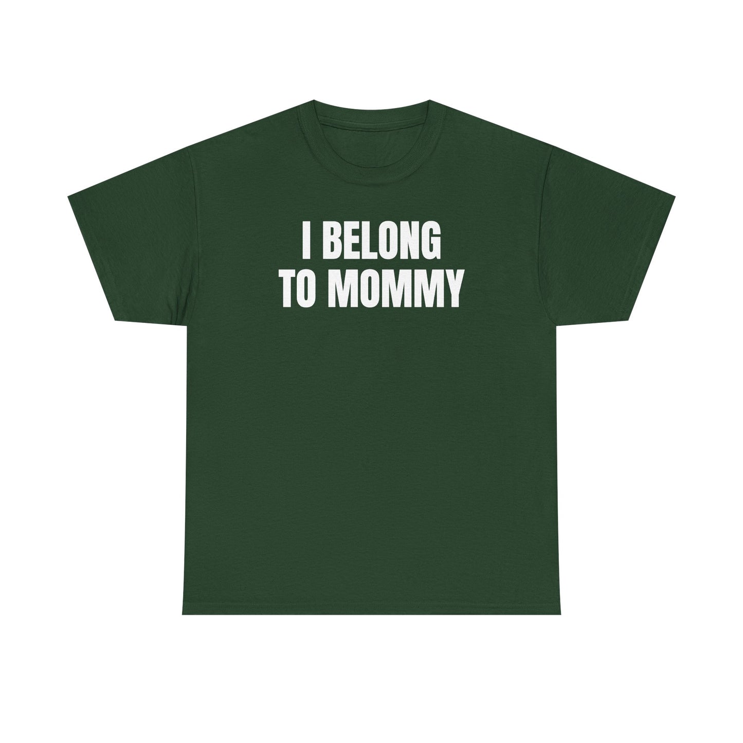 I Belong to Mommy Unisex Heavy Cotton Tee