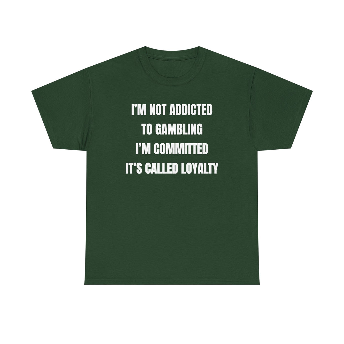 I'm Not Addicted To Gambling I'm Committed Unisex Heavy Cotton Tee